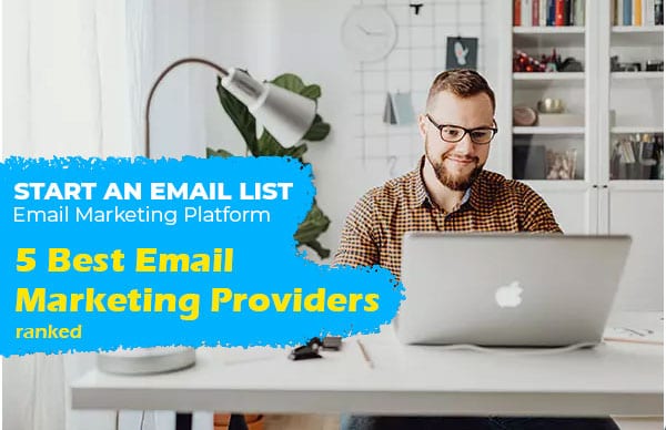 5 Best Email Marketing Platforms To Grow Your Business